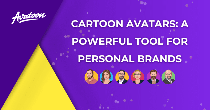 Cartoon Avatars: A Powerful Tool for Personal Brands