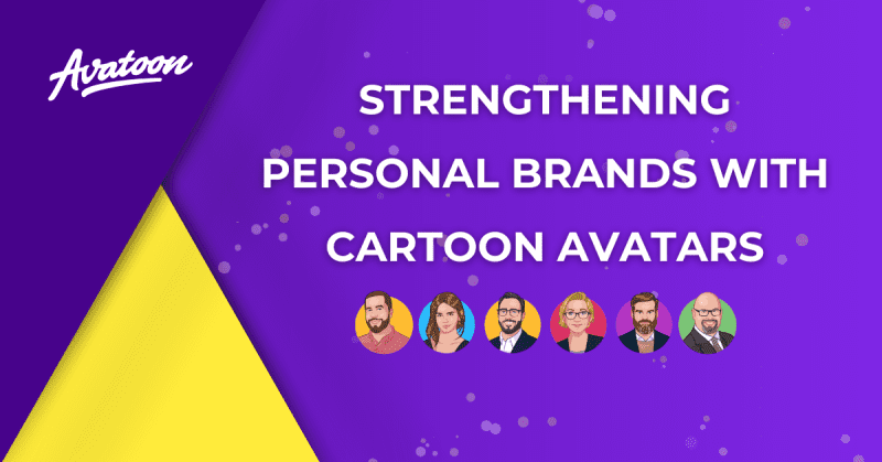 Strengthening Personal Brands with Cartoon Avatars: A Comprehensive Guide